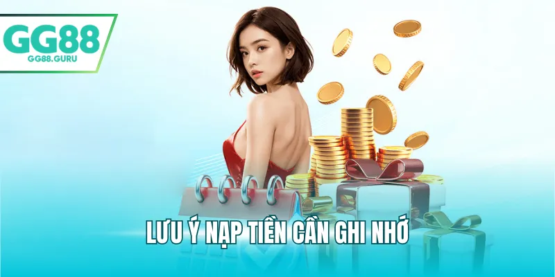 Lưu ý nạp tiền cần ghi nhớ